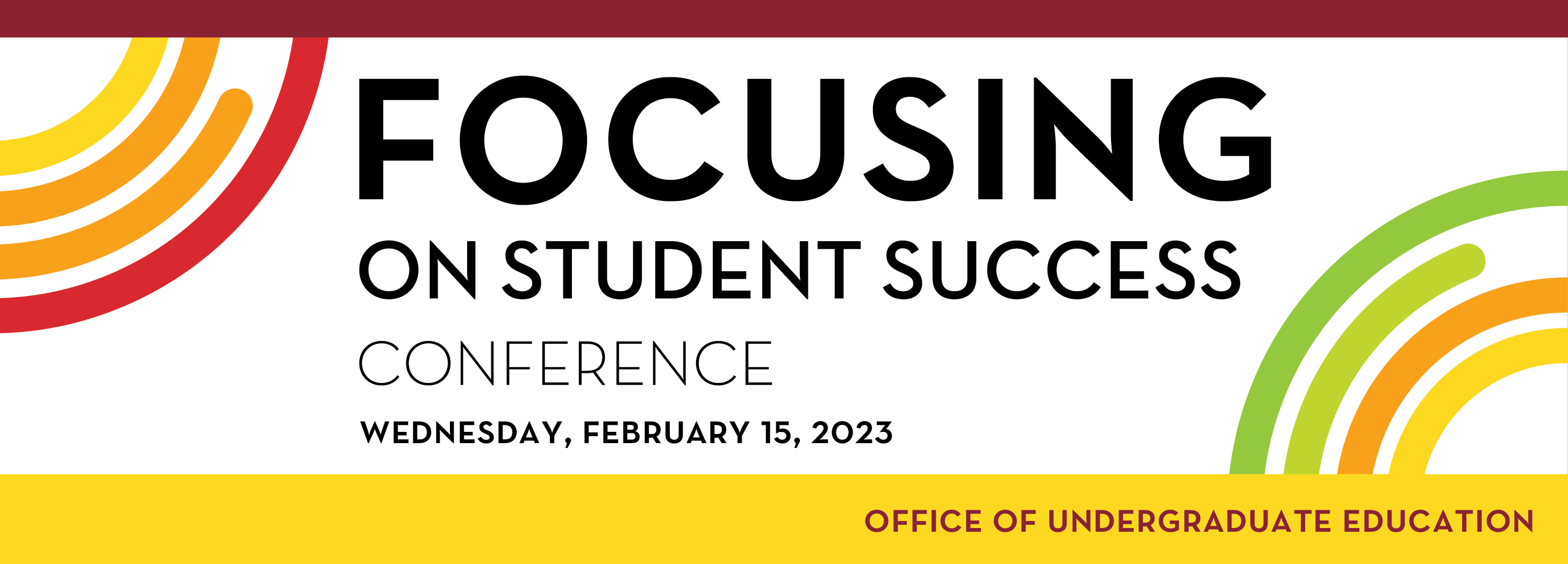 Focusing on Student Success Conference. Wednesday, February 15, 2023.